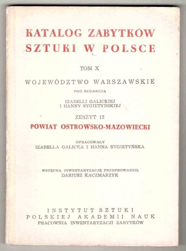 Katalog Zabytków Sztuki w Polsce. T.10: Województwo warszawskie. Z.12: Powiat ostrowsko-mazowiecki