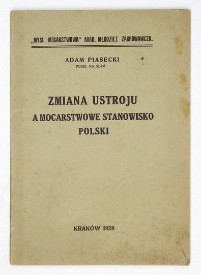 PIASECKI Adam - Zmiana ustroju a mocarstwowe stanowisko Polski