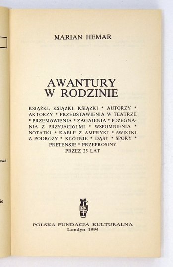 HEMAR Marian - Awantury w rodzinie. Książki, książki, książki; Autorzy; Aktorzy, Przedstawienia w teatrze; Przemówienia; Zagajenia; Pożegnania z przyjaciółmi; Wspomnienia; Notatki; Kable z Ameryki; Świstki z podróży; Kłótnie; Dąsy; Spory; Pretensje; Przep