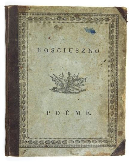 [La GARDE-CHAMBONAS Auguste Louis Charles] - Les obsèques de Kosciuszko aux tombeaux des rois de Pologne, a Cracovie. Poème suivi de Notes historiques par Le Comte de Lagarde, Messence.