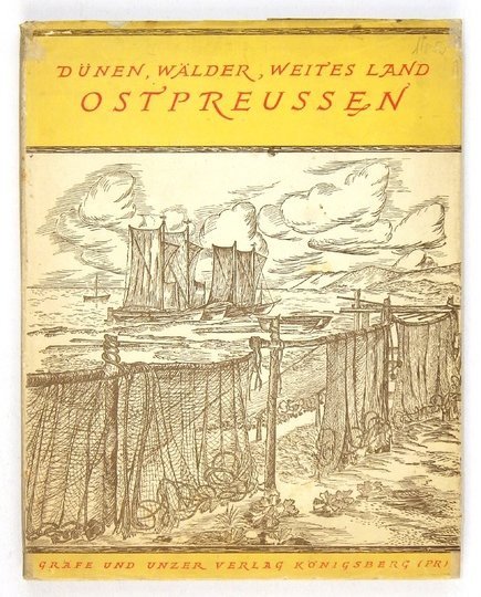 DÜNEN, Wälder, weites Land - Ostpreussen. Geleitwort von Hans Penk. Buchschmuck von Hans Hermann Hagedorn.