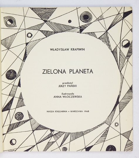 KRAPIWIN Władysław - Zielona planeta. Przełożył Jerzy Pański, ilustrowała Anna Włoczewska.
