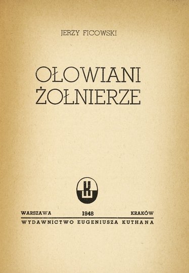 FICOWSKI Jerzy - Ołowiani żołnierze.