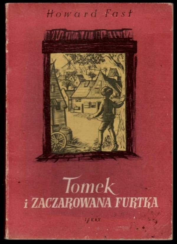 Fast Howard - Tomek i zaczarowana furtka. Ilustrowała Olga Siemaszko.