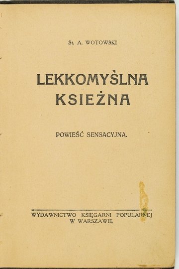 WOTOWSKI St[anisław] A[ntoni] - Lekkomyślna księżna. Powieść sensacyjna.