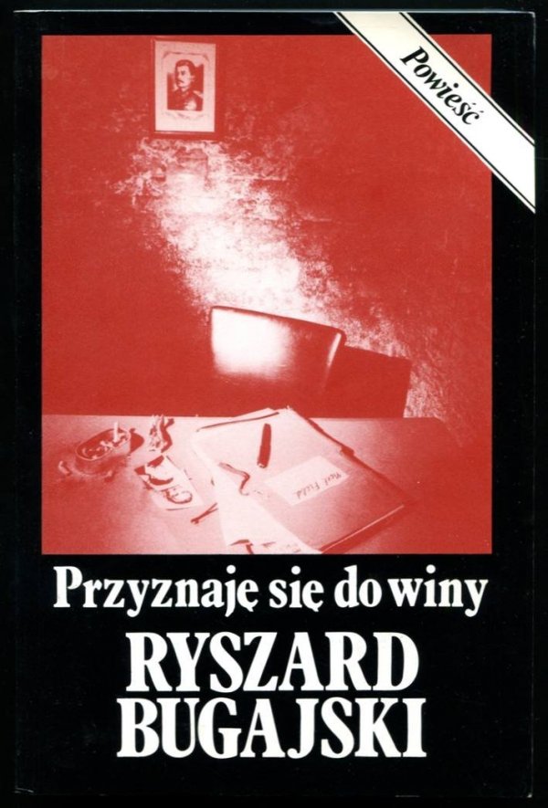 Bugajski Ryszard - Przyznaję się do winy. Powieść.