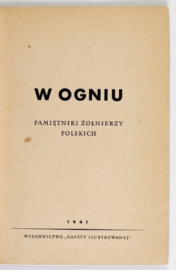 W OGNIU. Pamiętniki żołnierzy polskich.