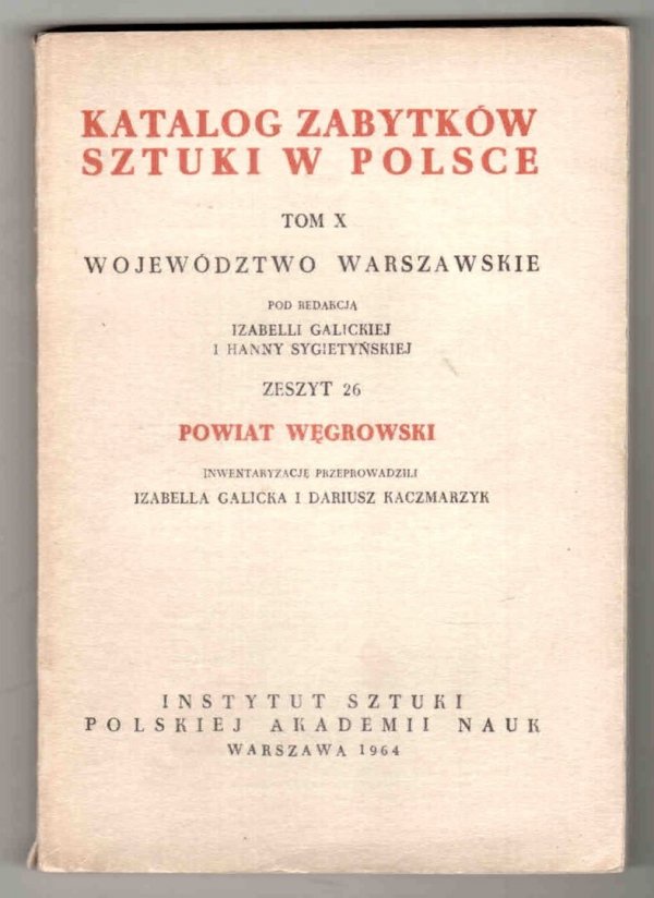 Katalog Zabytków Sztuki w Polsce. T.10: Województwo warszawskie. Z.26: Powiat węgrowski