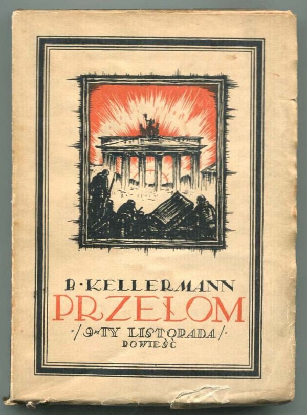 Kellermann Bernhard - Przełom (9-ty Listopada). Powieść.