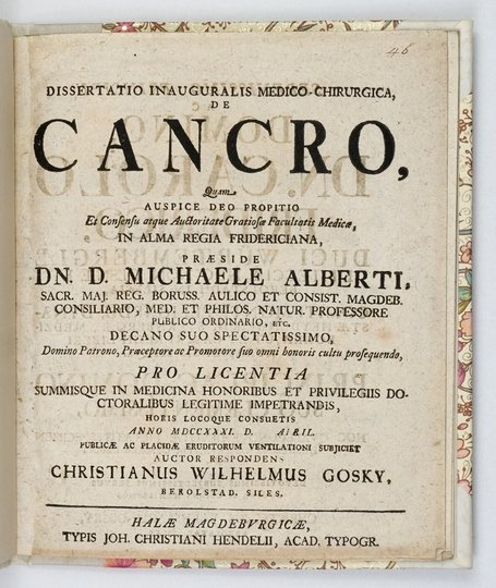GOSKY Christian Wilhelm - Dissertatio inauguralis medico-chirurgica de cancro, Quam, auspice deo propitio et Consensu atque Auctoritate Gratiosae Facultatis Medicae, in Alma Regia Fridericiana [...].