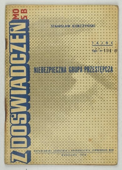 KURCZYŃSKI Stanisław - Niebezpieczna grupa przestępcza.
