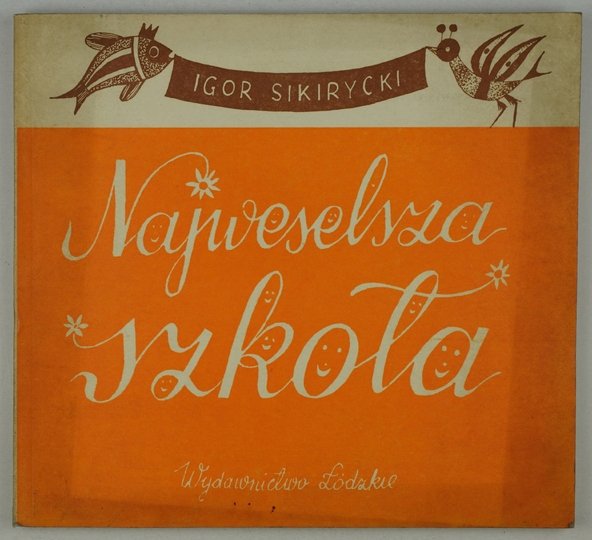 SIKIRYCKI Igor - Najweselsza szkoła.
