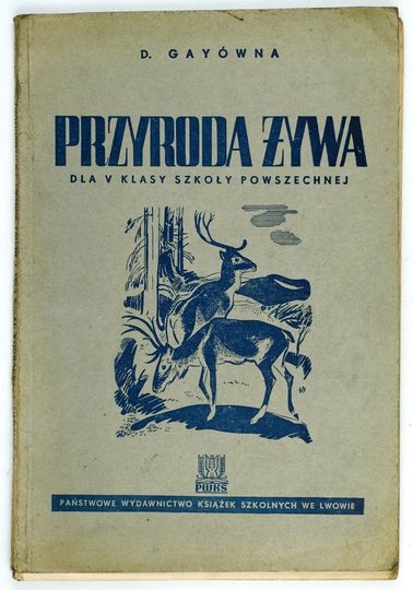 GAYÓWNA D[elfina] - Podręcznik do nauki przyrody żywej dla klasy V powszechnej
