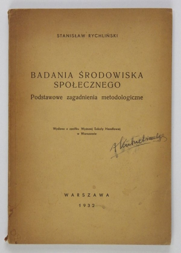 Rychliński Stanisław - Badanie środowiska społecznego. Podstawowe zagadnienia metodologiczne