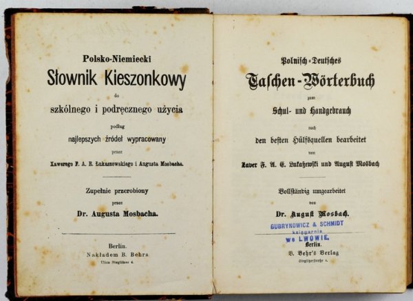 ŁUKASZEWSKI Xawery, MOSBACH August - Polnisch-deutsches Taschen-Wörterbuch zum Schul- und Handgebrauch nach den besten Hülfsquellen bearbeitet von ...