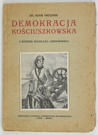 PRÓCHNIK Adam - Demokracja kościuszkowska. Ze wstępem B. Limanowskiego.