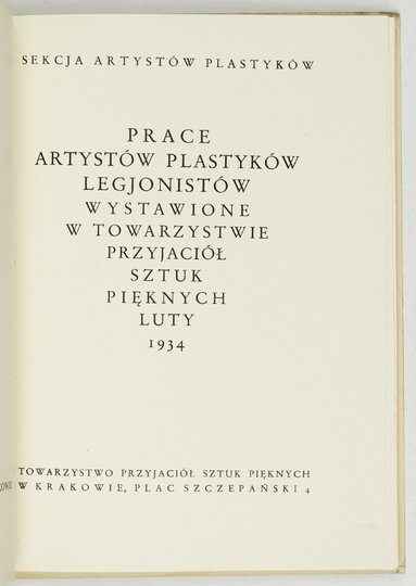 Towarzystwo Przyjaciół Sztuk Pięknych, Sekcja Artystów Plastyków. Prace artystów plastyków legjonistów wystawione w TPSP.