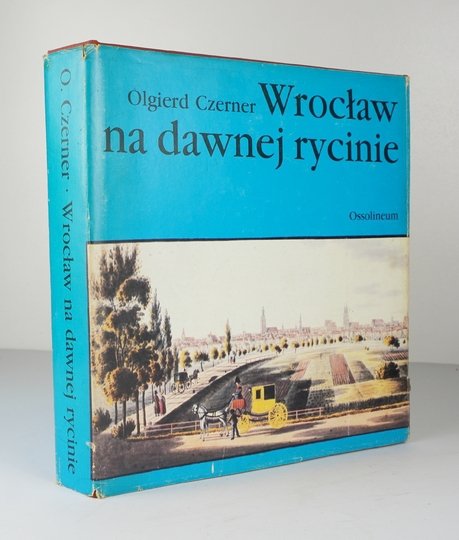 CZERNER Olgierd - Wrocław na dawnej rycinie.