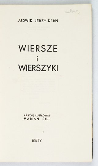 KERN Ludwik Jerzy - Wiersze i wierszyki. Książkę ilustrował Marian Eile.