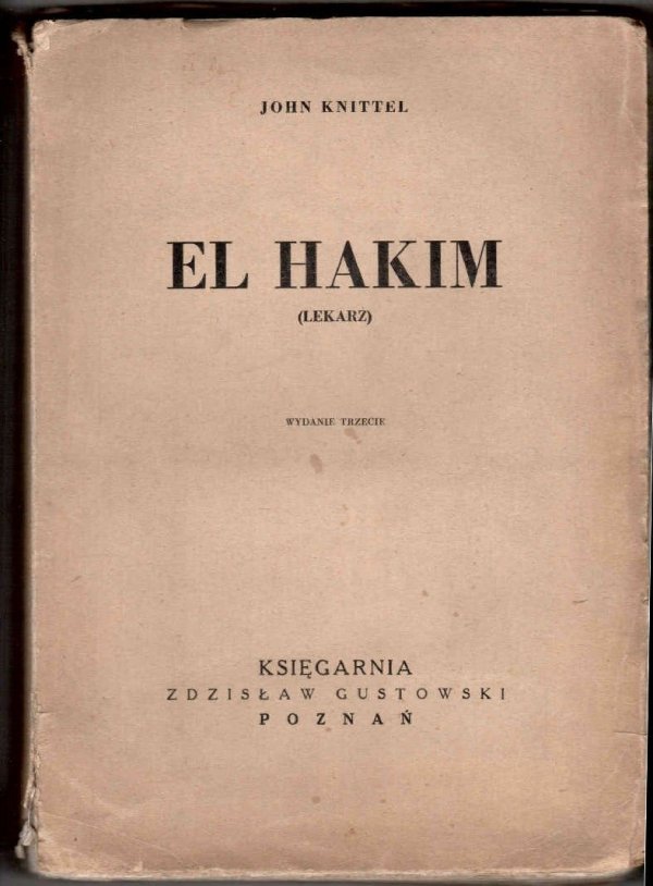 Knittel John - El Hakim (Lekarz). Wyd.III.
