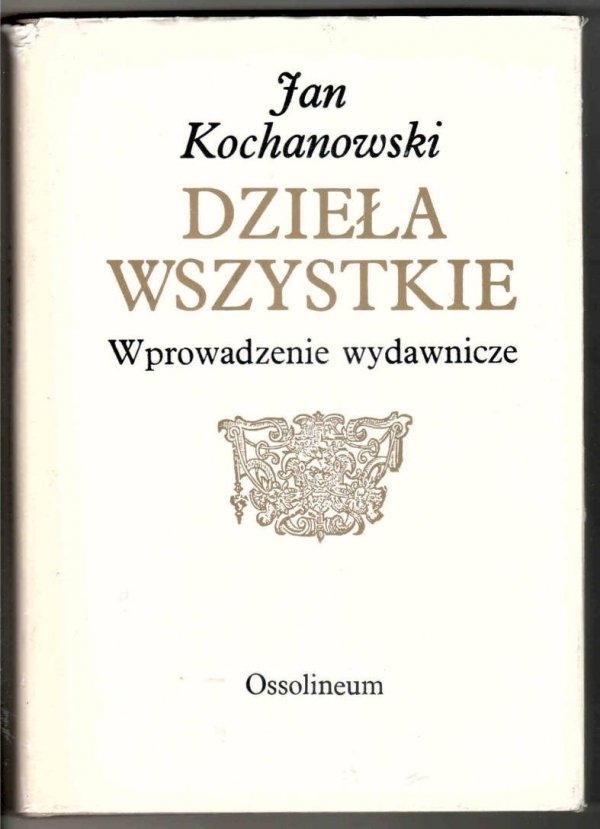 Wprowadzenie wydawnicze do edycji: Jan Kochanowski Dzieła wszystkie. Opracowali Maria Renata Mayenowa i Jerzy Woronczak (Dotychczasowe wydania zbiorowe. Zasady i układ edycji) oraz Maria Kaczmarek i Ewa Głębicka (Informator wersyfikacyjny poezji polskiej 