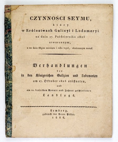 CZYNNOŚCI Seymu, który w Królestwach Galicyi i Lodomeryi na dniu 17. Października 1825 otworzonym, a na dniu 22-gim miesiąca i roku tegoż, ukończonym został