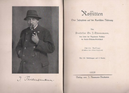 THIENEMANN J[ohannes] — Rossitten. Drei Jahrzehnte auf der Kurischen Nehrung. Zweite Aufl. Mit 156 Abbildungen und 6 Karten. 