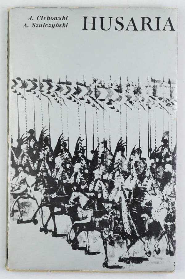 Cichowski Jerzy, Szulczyński Andrzej - Husaria