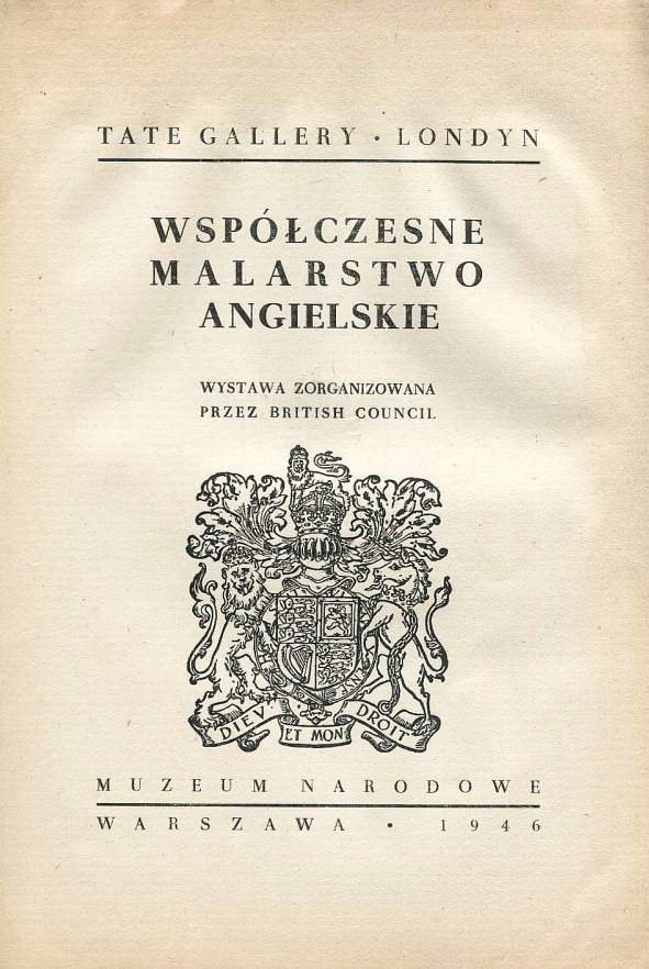 Tate Gallery London - Współczesne malarstwo angielskie. Wystawa zorganizowana przez British Council. 1946.