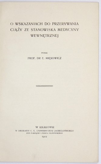 MIĘSOWICZ E. - O wskazaniach do przerywania ciąży ze stanowiska medycyny wewnętrznej.