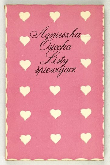 OSIECKA Agnieszka - Listy śpiewające. Ilustrowała Zofia Góralczyk