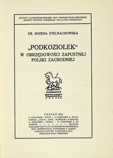 STELMACHOWSKA Bożena - &quot;Podkoziołek&quot; w obrzędowości zapustnej Polski zachodniej.