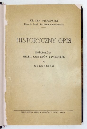 WIŚNIEWSKI Jan - Historyczny opis kościołów, miast, zabytków i pamiątek w Olkuskiem.