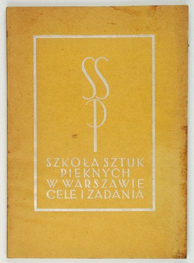 SZKOŁA Sztuk Pięknych w Warszawie. Cele i zadania.
