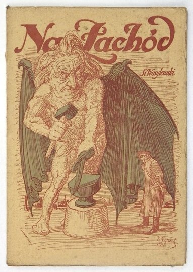 WASYLEWSKI Stanisław - Na Zachód! Berlin, Wilhelmshaven, Helgoland, Bruksela, front Verdun.