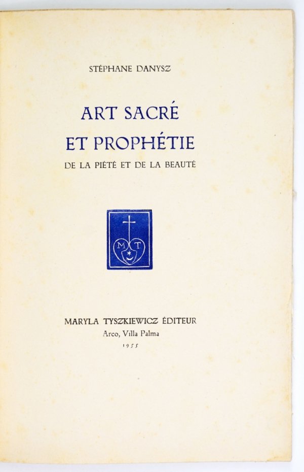 Danysz Stéphanie - Art sacré et prophétie de la piété et de la beaute