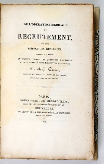 COCHE A. J. - De l'opération médicale du recrutement et des inspections générales, ouvrage dans lequel on traite toutes les questions d'aptitude et d'incapacité pour le service militaire.