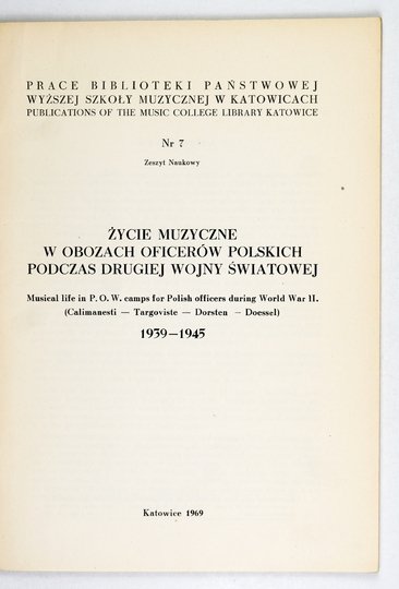 MARKIEWICZ Leon - Życie muzyczne w obozach oficerów polskich podczas drugiej wojny światowej. 1939-1945.