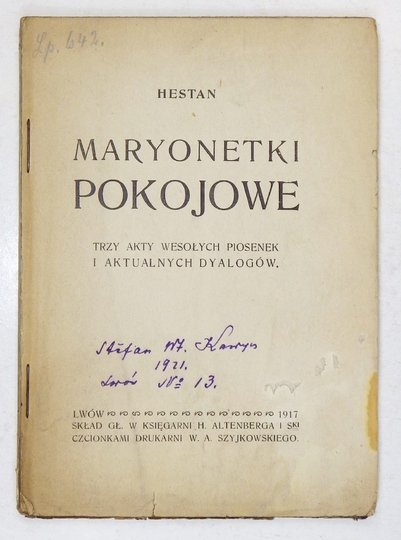 [ZBIERZCHOWSKI Henryk, WASYLEWSKI Stanisław]. Hestan [pseud. zbior.] - Maryonetki pokojowe. Trzy akty wesołych piosenek i aktualnych dyalogów.