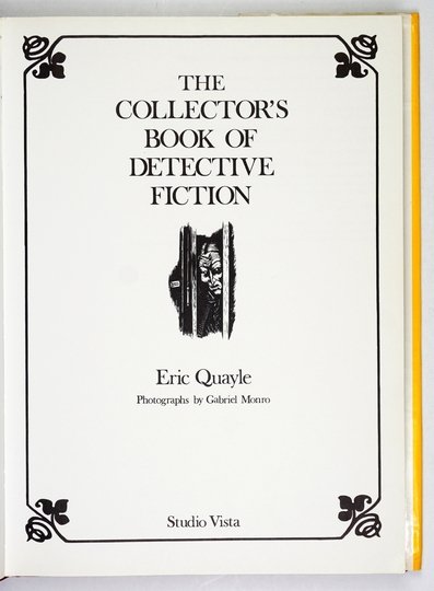 QUAYLE Eric - The Collector's Book of Detective Fiction. Photographs by G. Monro