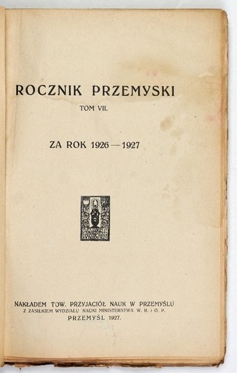 ROCZNIK Towarz[ystwa] Przyjaciół Nauk w Przemyślu{|br /|}T. 7: za rok 1926-1927