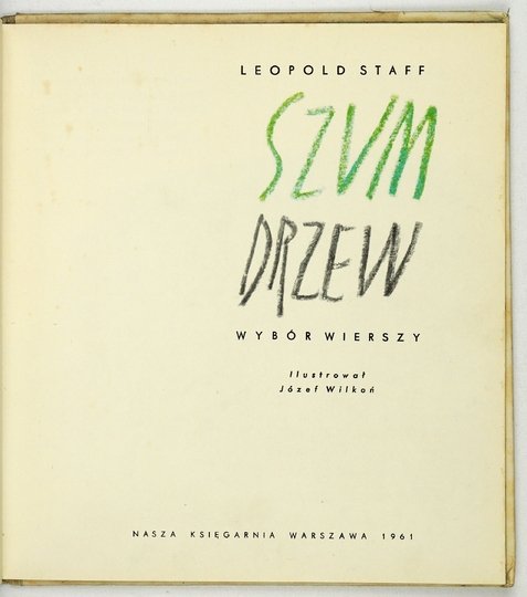 STAFF Leopold - Szum drzew. Wybór wierszy. Ilustrował Józef Wilkoń.