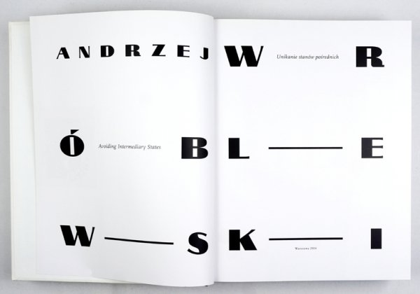 [WRÓBLEWSKI Andrzej]. Unikanie stanów pośrednich. Andrzej Wróblewski (1927–1957). Koncepcja naukowa i redakcja: Magdalena Ziółkowska, Wojciech Grzybała