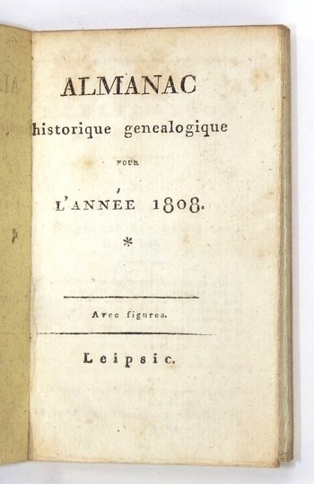 ALMANAC historique, généalogique pour lannée 1808. Avec figures.