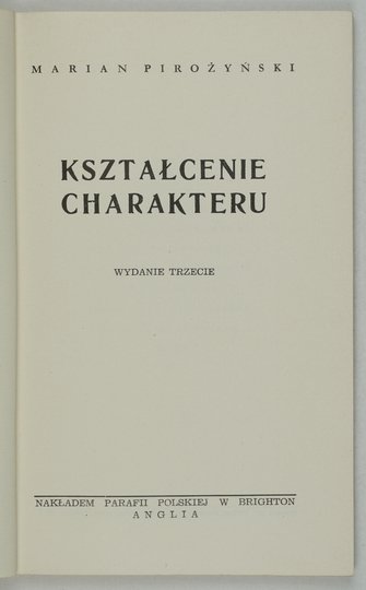 PIROŻYŃSKI Marian - Kształcenie charakteru. Wyd. III.