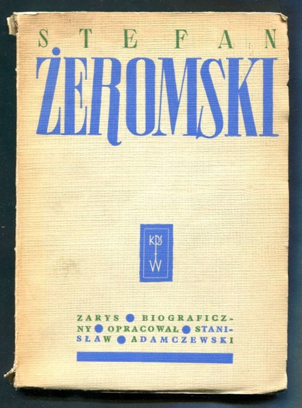 Adamczewski Stanisław - Stefan Żeromski zarys biograficzny