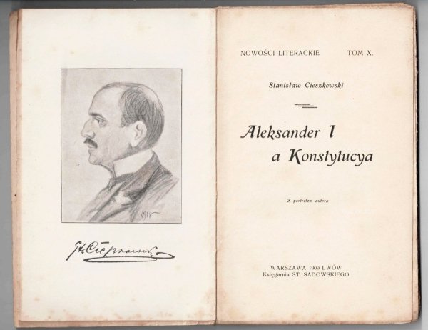 Cieszkowski Stanisław - Aleksander I a konstytucya. Z portretem autora