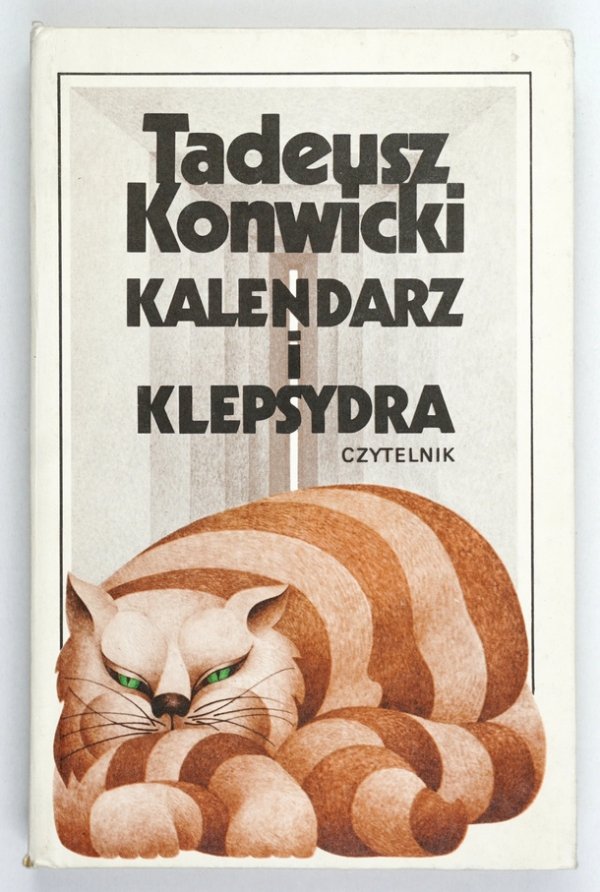 Konwicki Tadeusz - Kalendarz i klepsydra