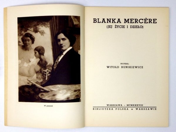 BUNIKIEWICZ Witołd - Blanka Mercère. (Jej życie i dzieło).