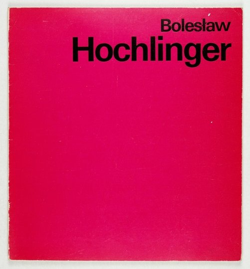 [KATALOG]. Biuro Wystaw Artystycznych w Łodzi. Bolesław Hochlinger. Wystawa jubileuszowa malarstwa, grafiki i rysunku.